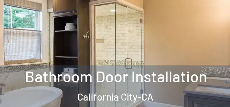  Bathroom Door Installation California City-CA