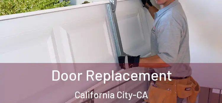 Door Replacement California City-CA