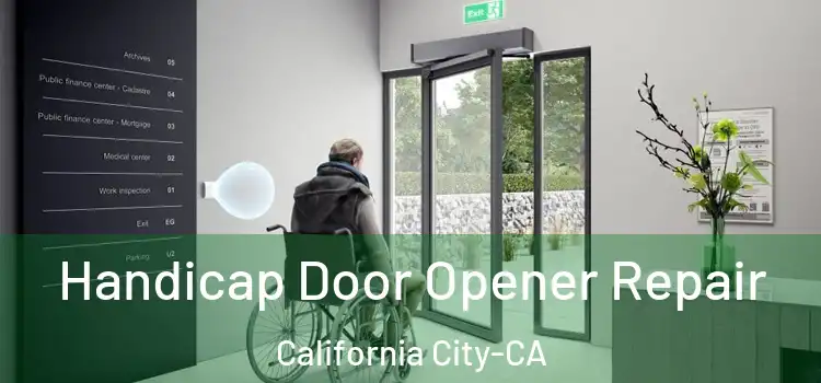  Handicap Door Opener Repair California City-CA
