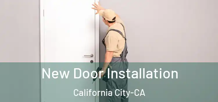  New Door Installation California City-CA