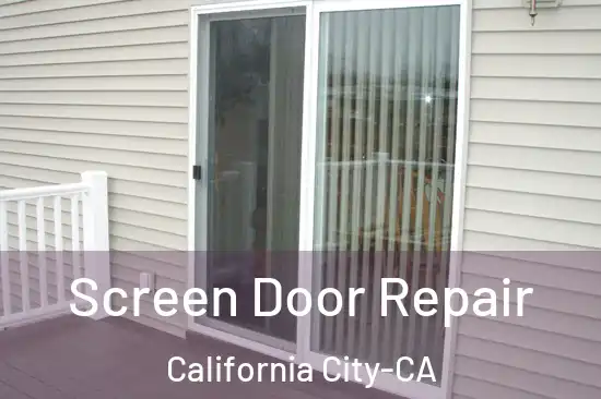 Screen Door Repair California City-CA